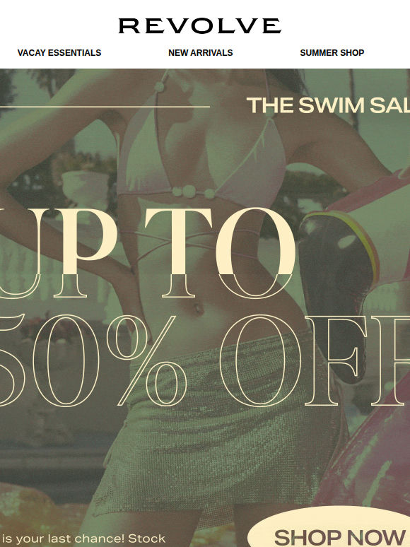 UP TO 50% SWIM OFF ENDS SOON!