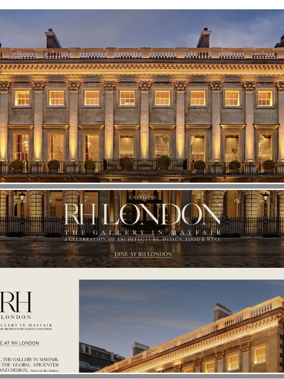Explore RH London, The Gallery in Mayfair. Now Open.