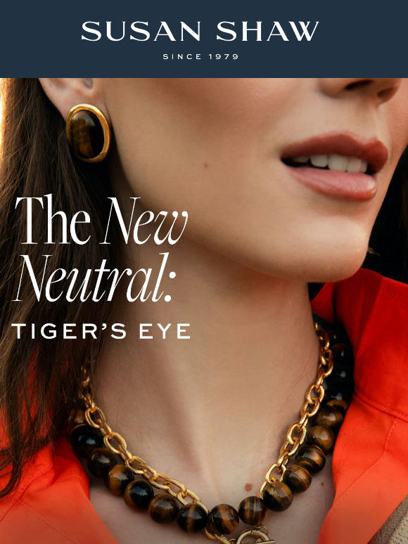 The New Neutral: Tiger's Eye