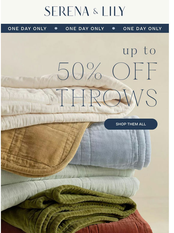 One Day Sale. Up to 50% off the coziest throws.