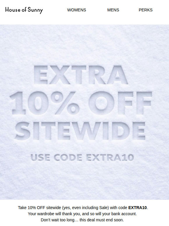 EXTRA 10% OFF? TOTALLY DESERVED