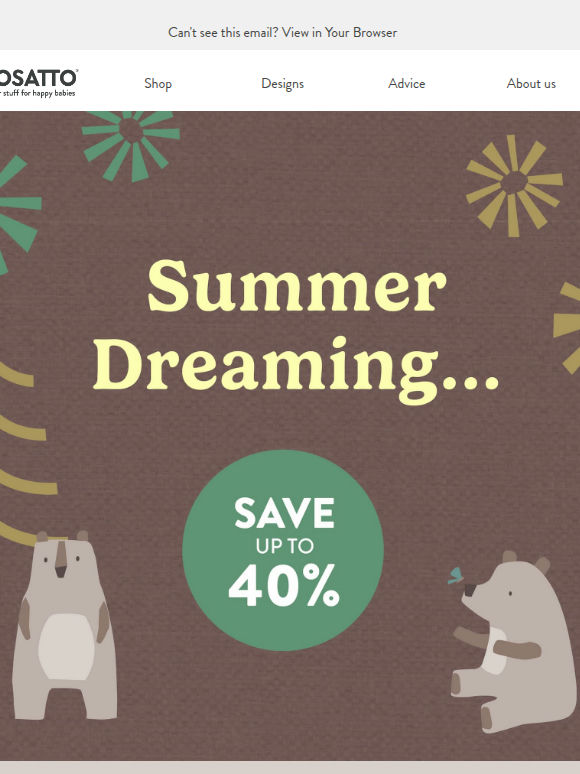 Save 40% in Summer Dreaming Event 🐻