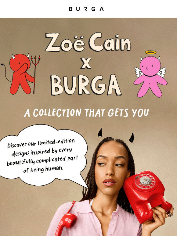 Just In: Zoë Cain x BURGA
