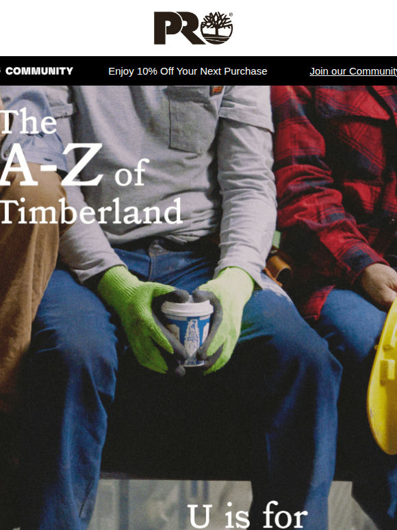 U is for Unbreakable: Timberland PRO®.
