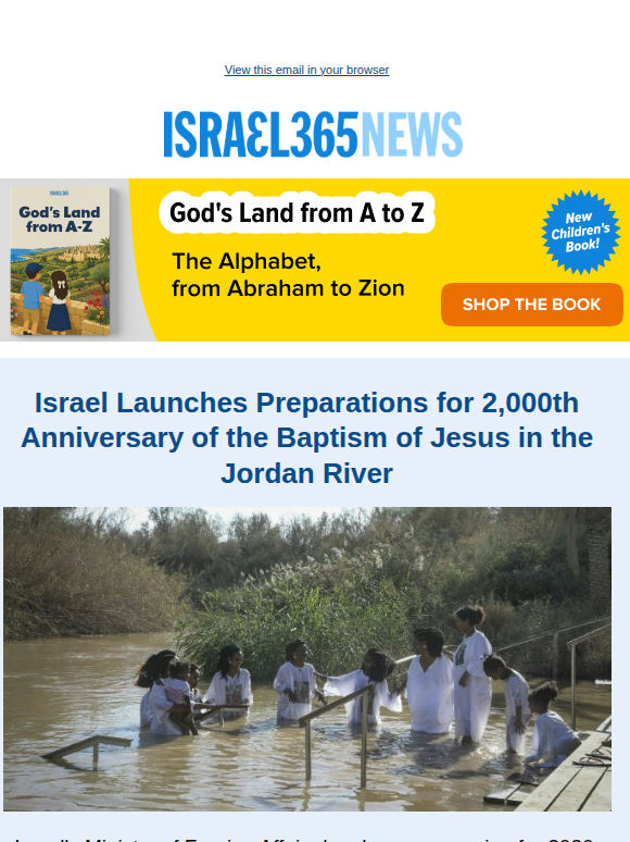 Israel Launches Preparations for 2,000th Anniversary of the Baptism of Jesus in the Jordan River and Today's Top Stories