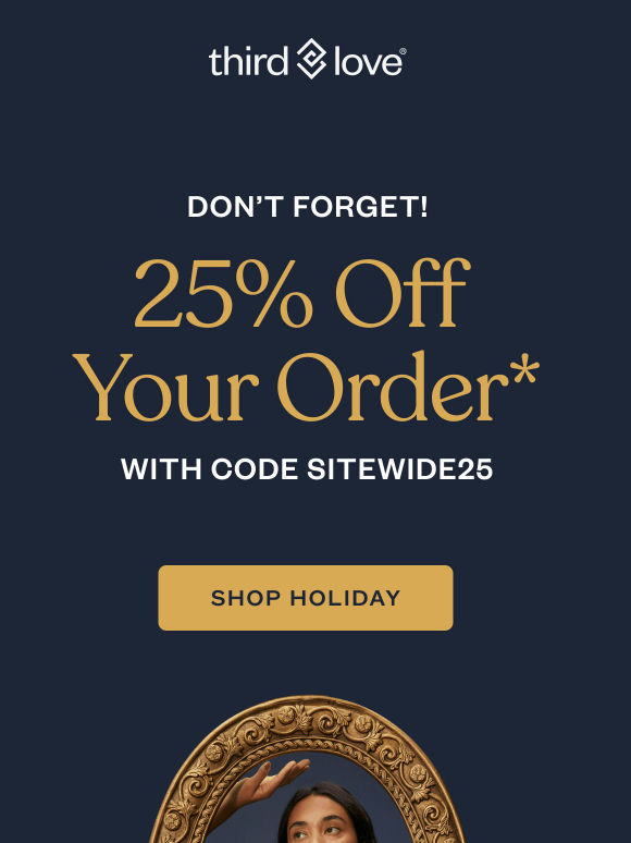 The gift you want: 25% off 