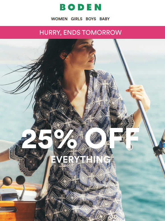 Last call: 25% off everything ends tomorrow