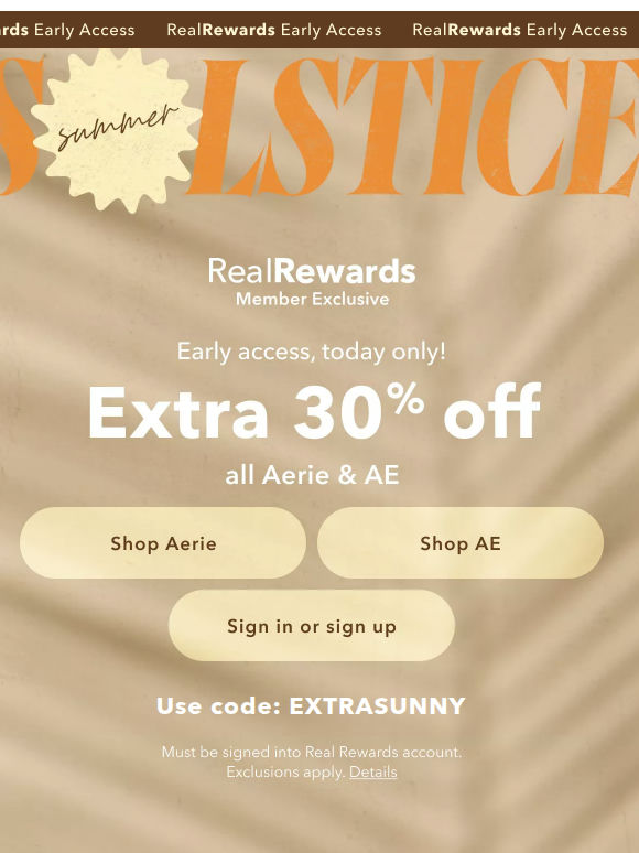 MEMBER EXCLUSIVE! Real Rewards extra 30% off all Aerie & AE