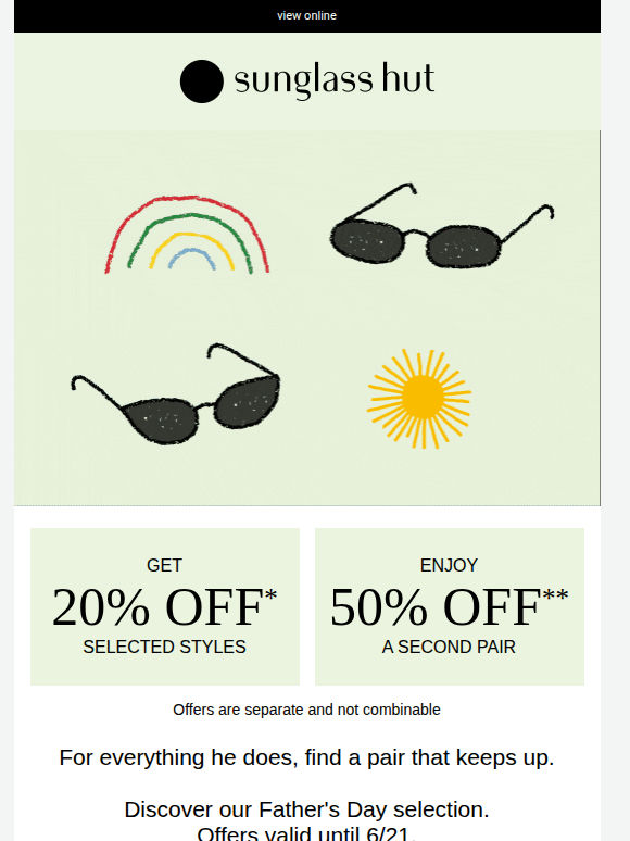 Father's Day is coming: 20% off select styles or 50% off a 2nd pair