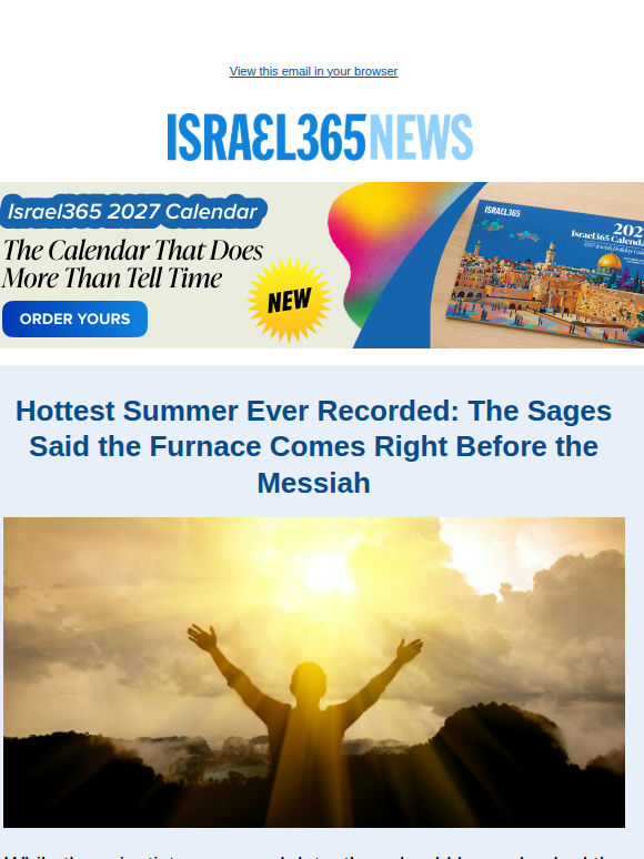 Hottest Summer Ever Recorded: The Sages Said the Furnace Comes Right Before the Messiah and Today's Top Stories