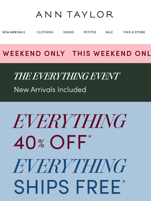 40% Off EVERYTHING (Even Our Newest Styles!)