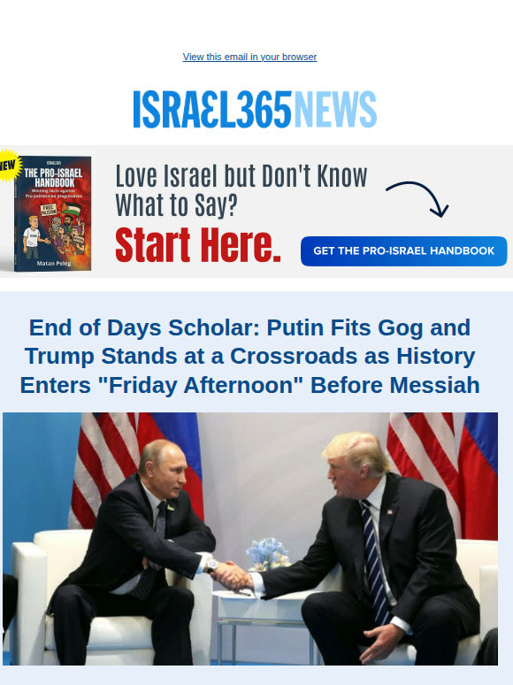 End of Days Scholar: Putin Fits Gog and Trump Stands at a Crossroads as History Enters "Friday Afternoon" Before Messiah and Today's Top Stories