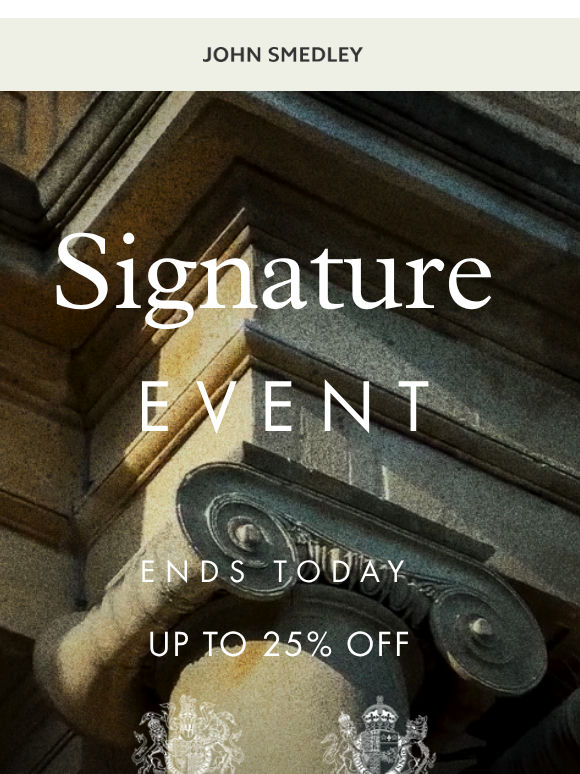 Ends today: 25% Signature Event