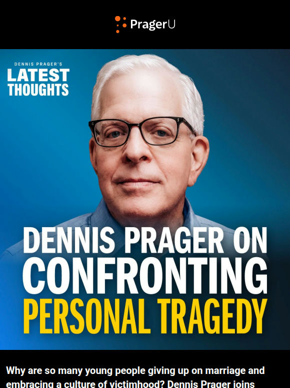 Dennis Prager on Confronting Personal Tragedy