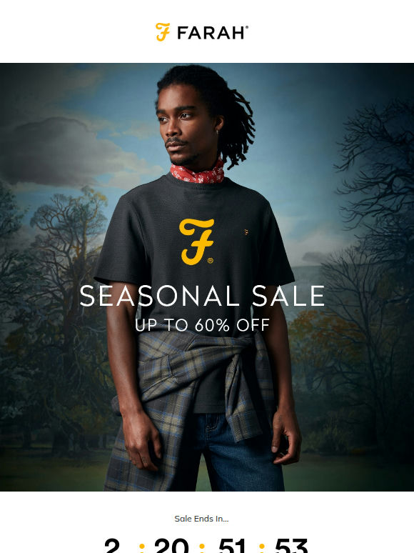 Seasonal Sale Ends Tomorrow | Up To 60% Off