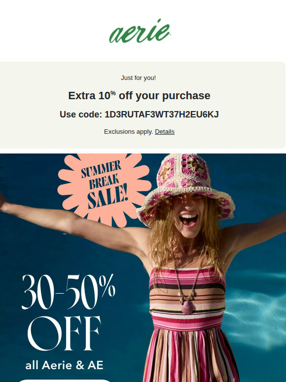 SUMMER BREAK SALE! 30-50% off all Aerie & AE