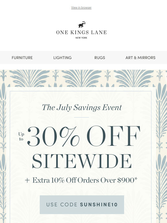 The July Savings Event Starts NOW! Up to 30% off Sitewide