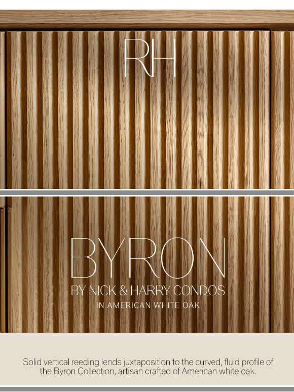 Explore the Byron Collection in Reeded American White Oak