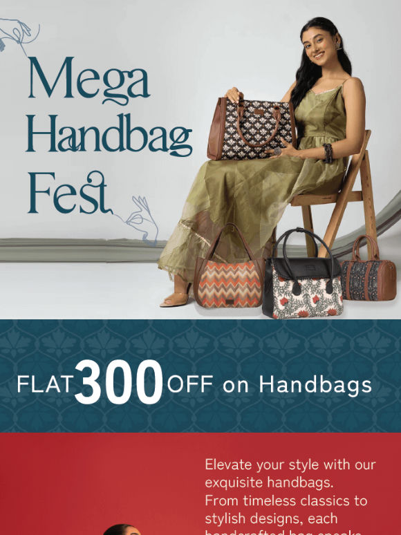 Flat 300 OFF on Handbags : Mega Handbag Fest is now Live! 🎉