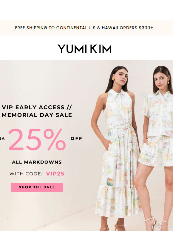 VIPs ONLY: Extra 25% OFF Markdowns