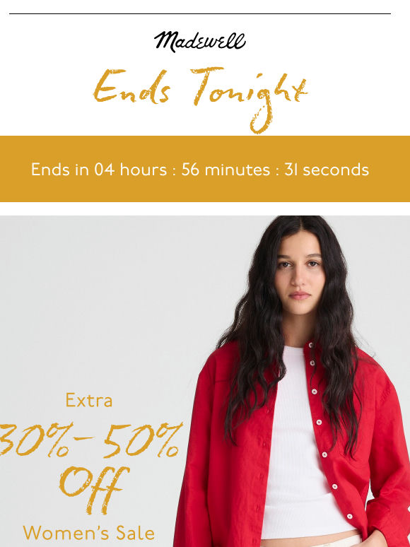 ENDS TONIGHT: extra 30%-50% off sale