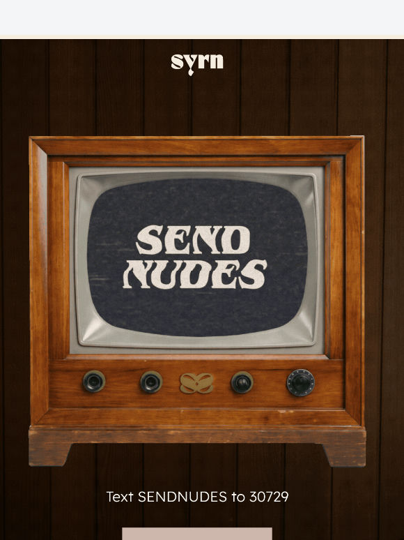 COMING SOON: SEND NUDES
