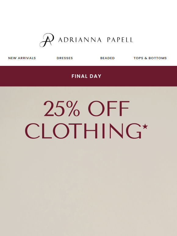 Final Day | 25% Off The Clothing Collection