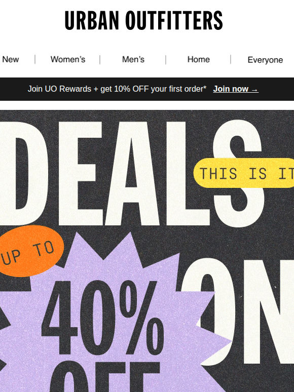 THIS IS IT. UP TO 40% OFF. GO