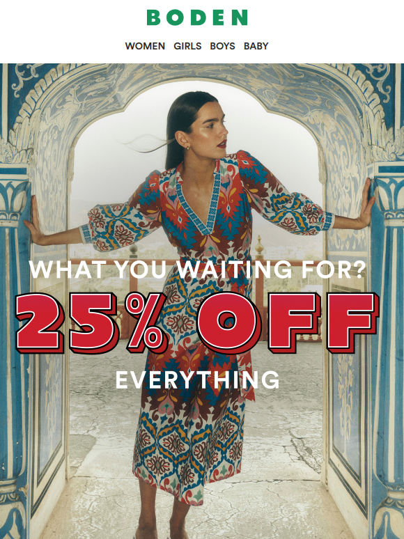 25% off everything is still on