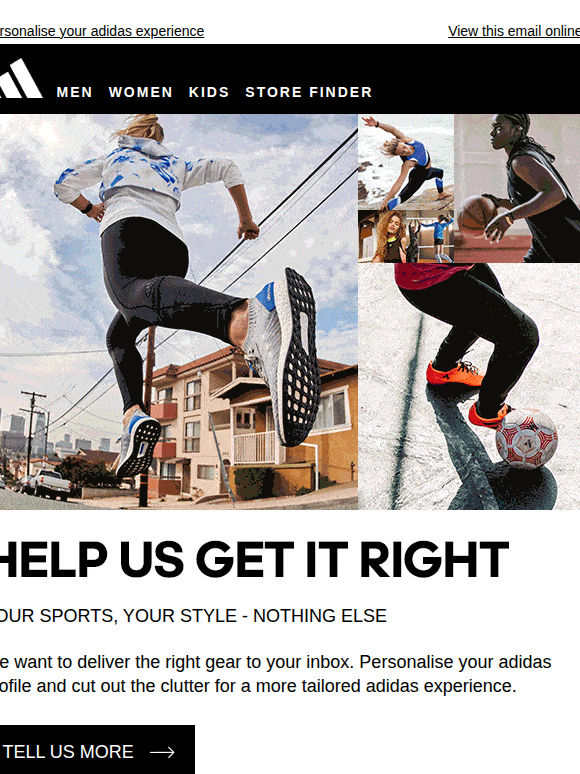 Tell adidas what you like, we'll send you things you'll love