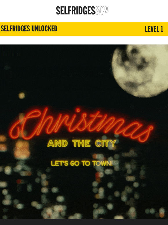 Selfridges presents Christmas and the City​