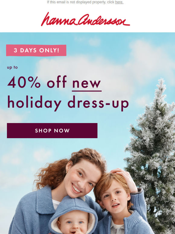 3 Days Only: New Holiday Styles Up To 40% Off