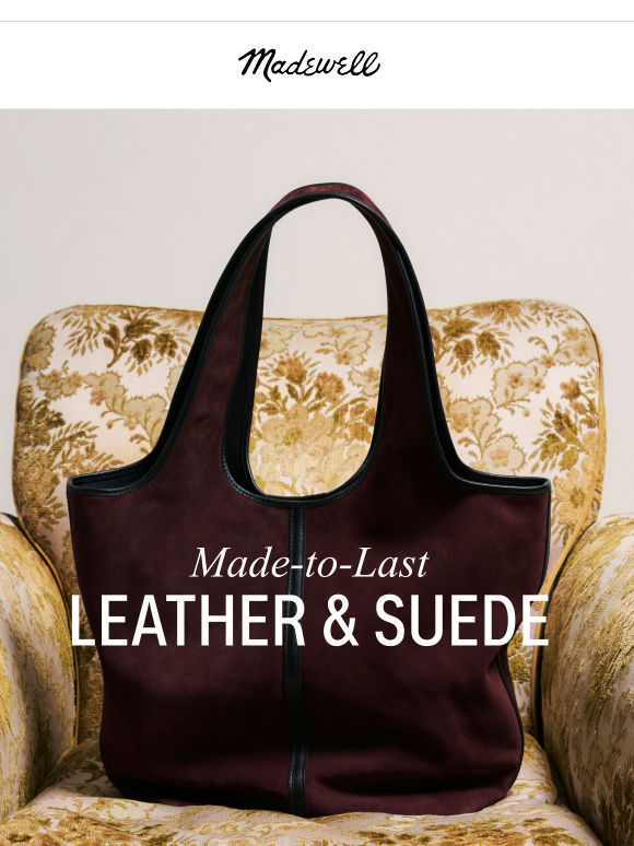 Made-to-last leather & suede