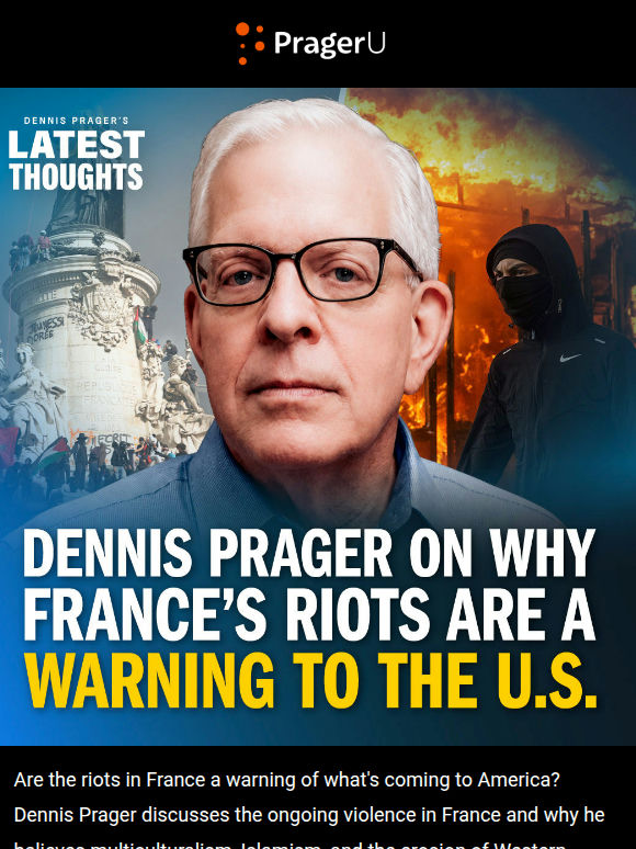 Dennis Prager on Why France's Riots Are a Warning to the U.S.