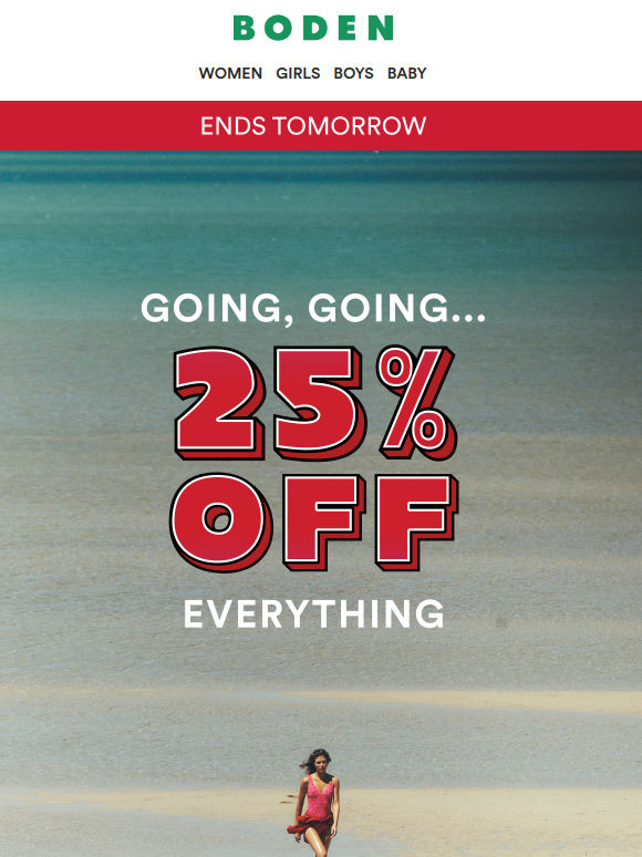 25% off everything? Hurry, it ends tomorrow