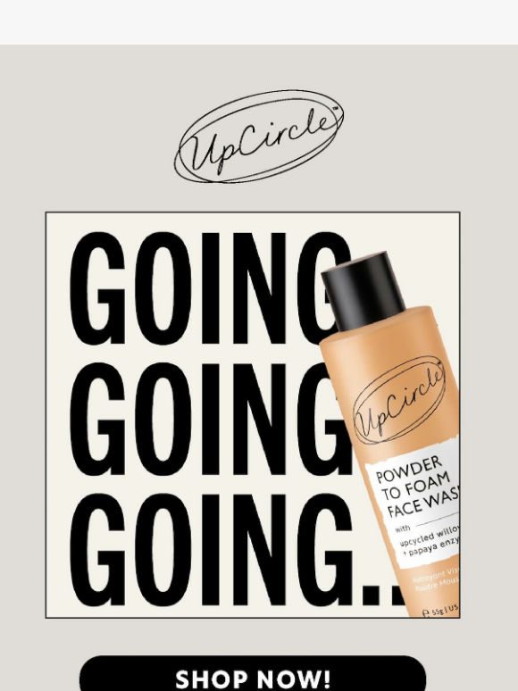 UpCircler, our new cleanser has nearly sold out 😮