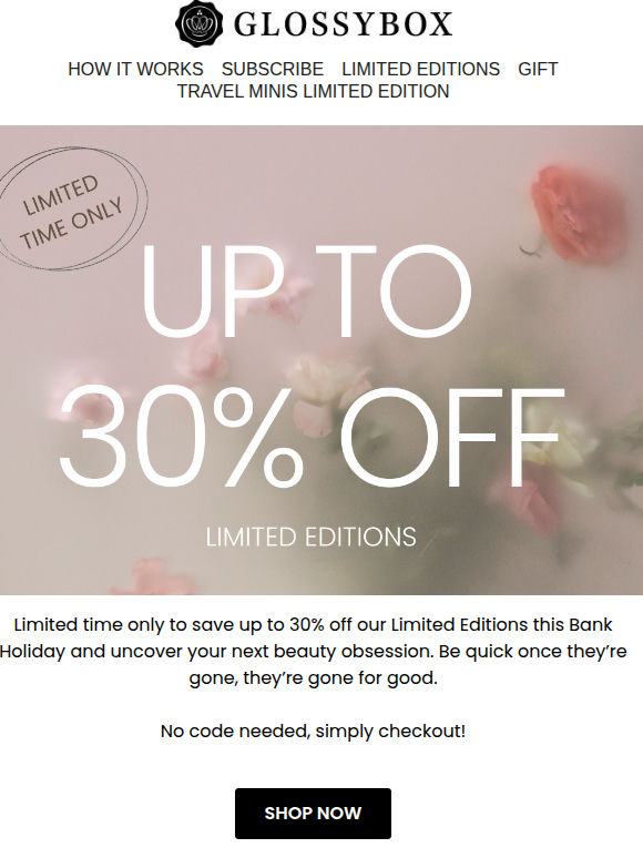 QUICK! Up to 30% Off Limited Editions