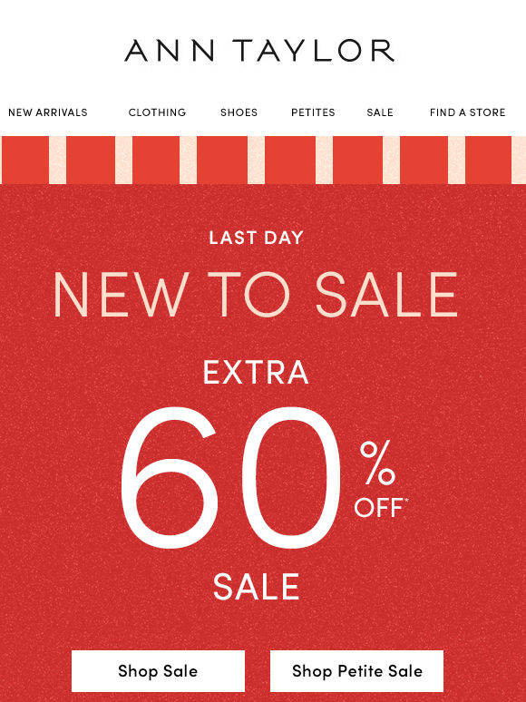 Extra 60% Off New-To-Sale Styles Ends Today