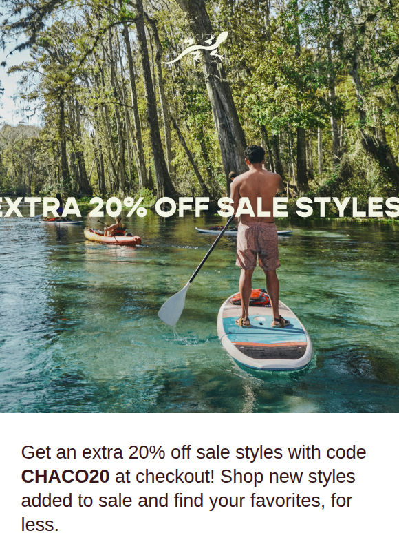 20% off NEW sale styles. Savings are stacked, Chacos are on