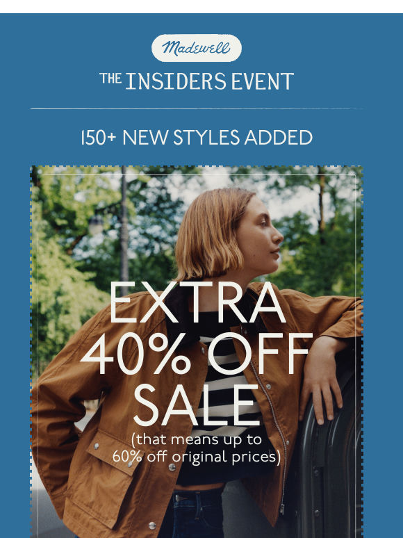 150+ new styles added: extra 40% off sale