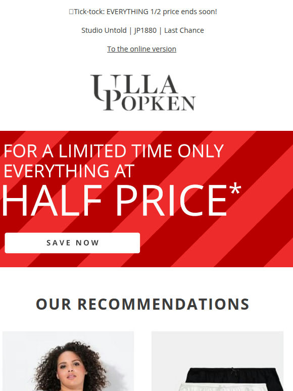 Only a few hours left: Everything 1/2 price💸