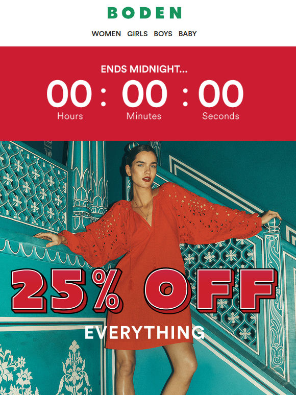 Quick, 25% off everything ends midnight
