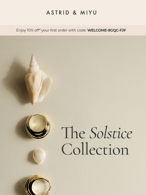 Your Early Access to NEW Solstice Collection