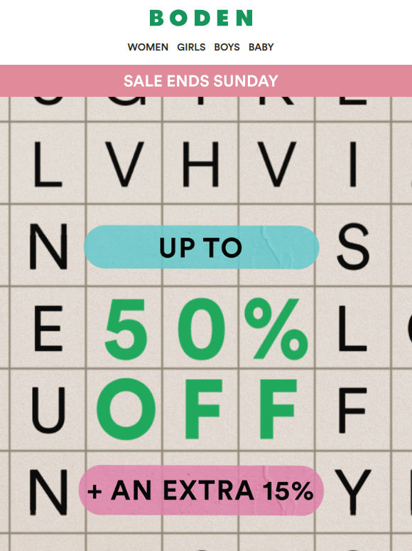 Don't miss out: up to 50% off + an extra 15% ends Sunday