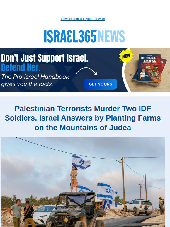 Palestinian Terrorists Murder Two IDF Soldiers. Israel Answers by Planting Farms on the Mountains of Judea and Today's Top Stories