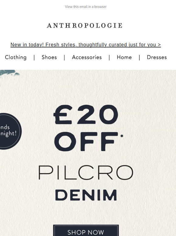 FYI: £20 off Pilcro jeans ENDS MIDNIGHT!