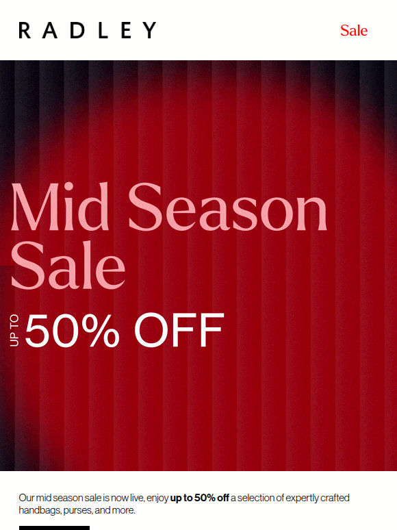 Sale starts NOW. Up to 50% off