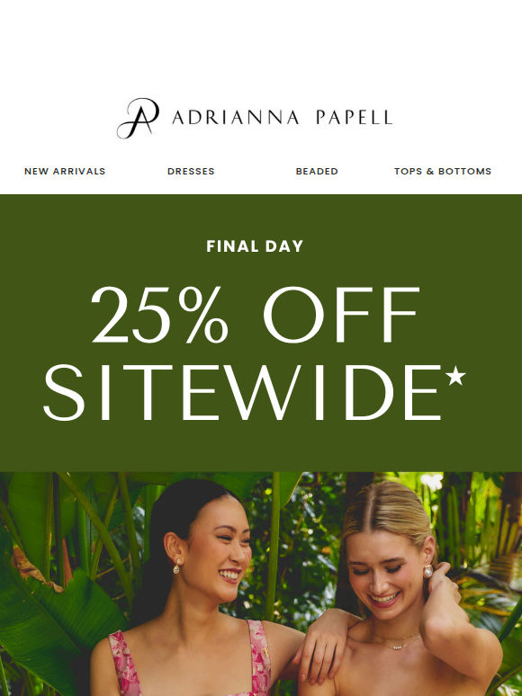 The 25% Off Sitewide Sale Is Almost Over 😭