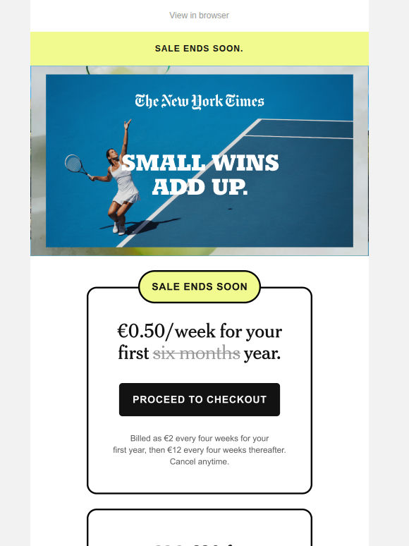 Not to be missed. The Summer Sale: €0.50 a week.