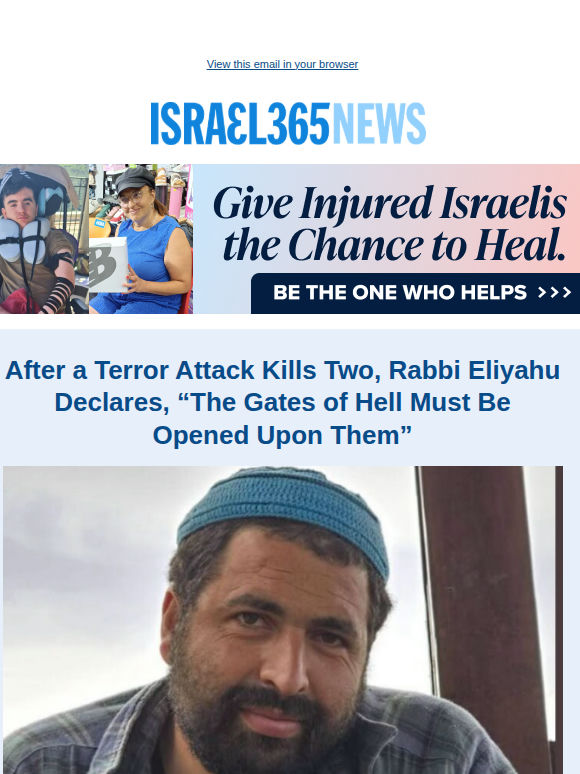 After a Terror Attack Kills Two, Rabbi Eliyahu Declares, “The Gates of Hell Must Be Opened Upon Them” and Today's Top Stories